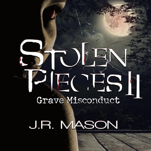 Stolen Pieces II: Grave Misconduct by J.R. Mason episode artwork