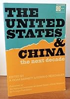 THE UNITED STATES AND CHINA, The Next Decade B000IZMZ5K Book Cover