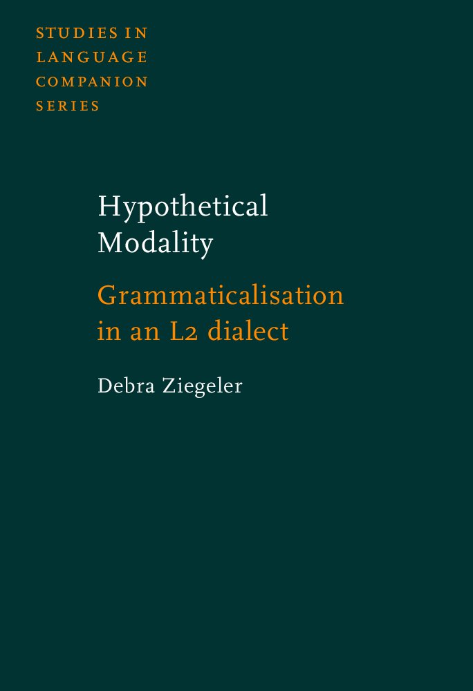 Buy Hypothetical Modality: Grammaticalisation in an L2 Dialect (Studies in Language Companion Series) — BookShops.in