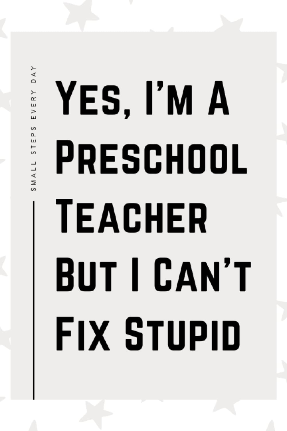 Preschool Teacher Gifts: Blank Lined Journal Notebook, an Appreciation Thank You and Funny Gift for Preschool Teachers