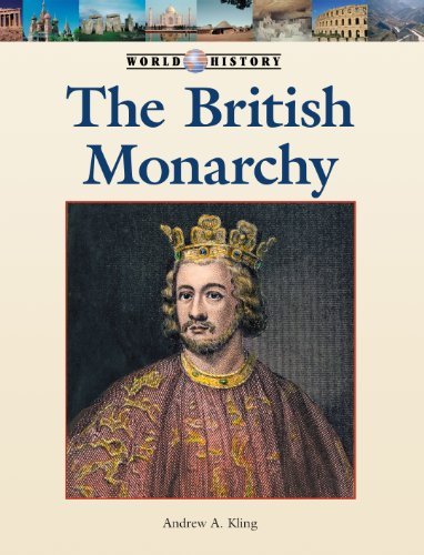The British Monarchy (World History Series)