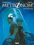  Metronom\' - Tome 03 : Opération suicide (French Edition)