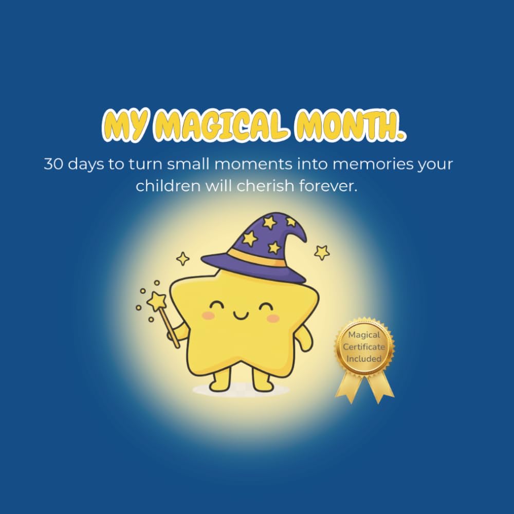 My Magical Month: 30 Days of Connection and Family Adventures: 30 hands-on missions to build lasting bonds and create unforgettable memories. (Lumi's Magical Missions)