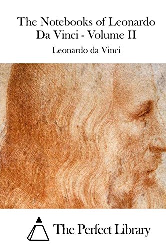 The Notebooks of Leonardo Da Vinci - Volume II 151203021X Book Cover