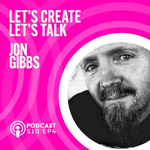 S10 EP2 Lets Talk with Jon Gibbs
