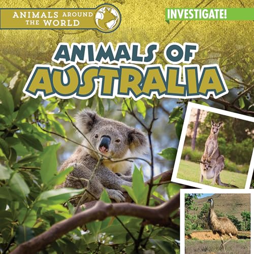 Animals of Australia (Animals Around the World)