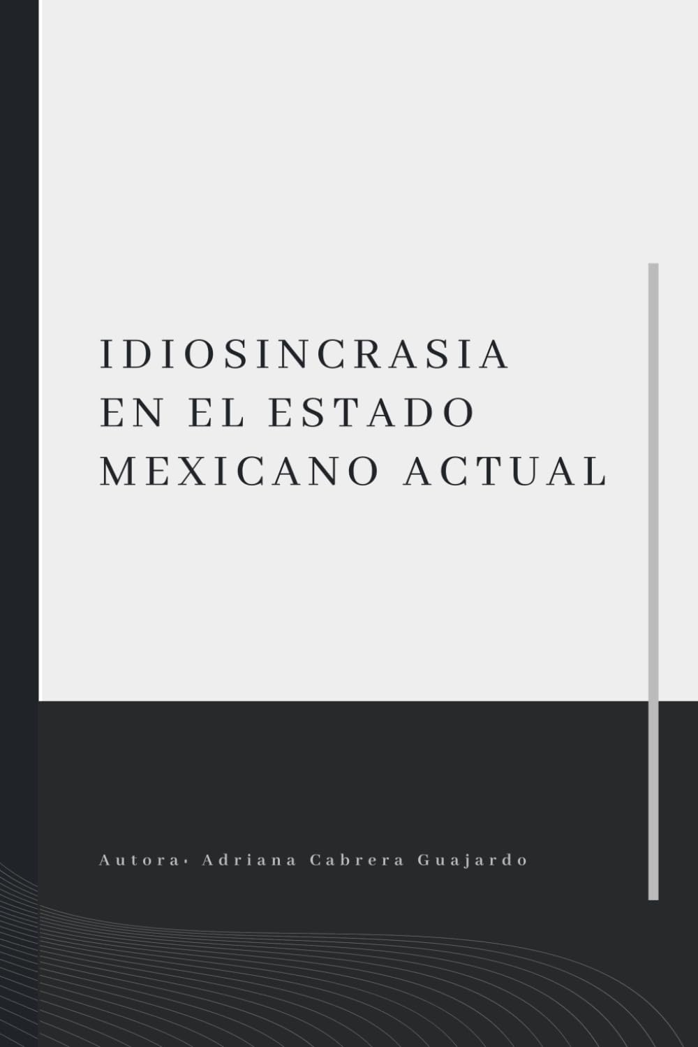 IDIOSINCRASIA EN EL ESTADO MEXICANO ACTUAL