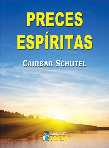 Preces Espíritas (Cairbar Schutel)