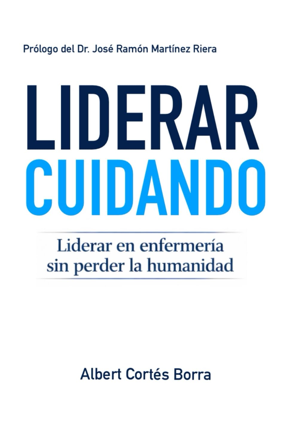 Liderar cuidando: Una mirada enfermera hacia la gestión humanizada en salud