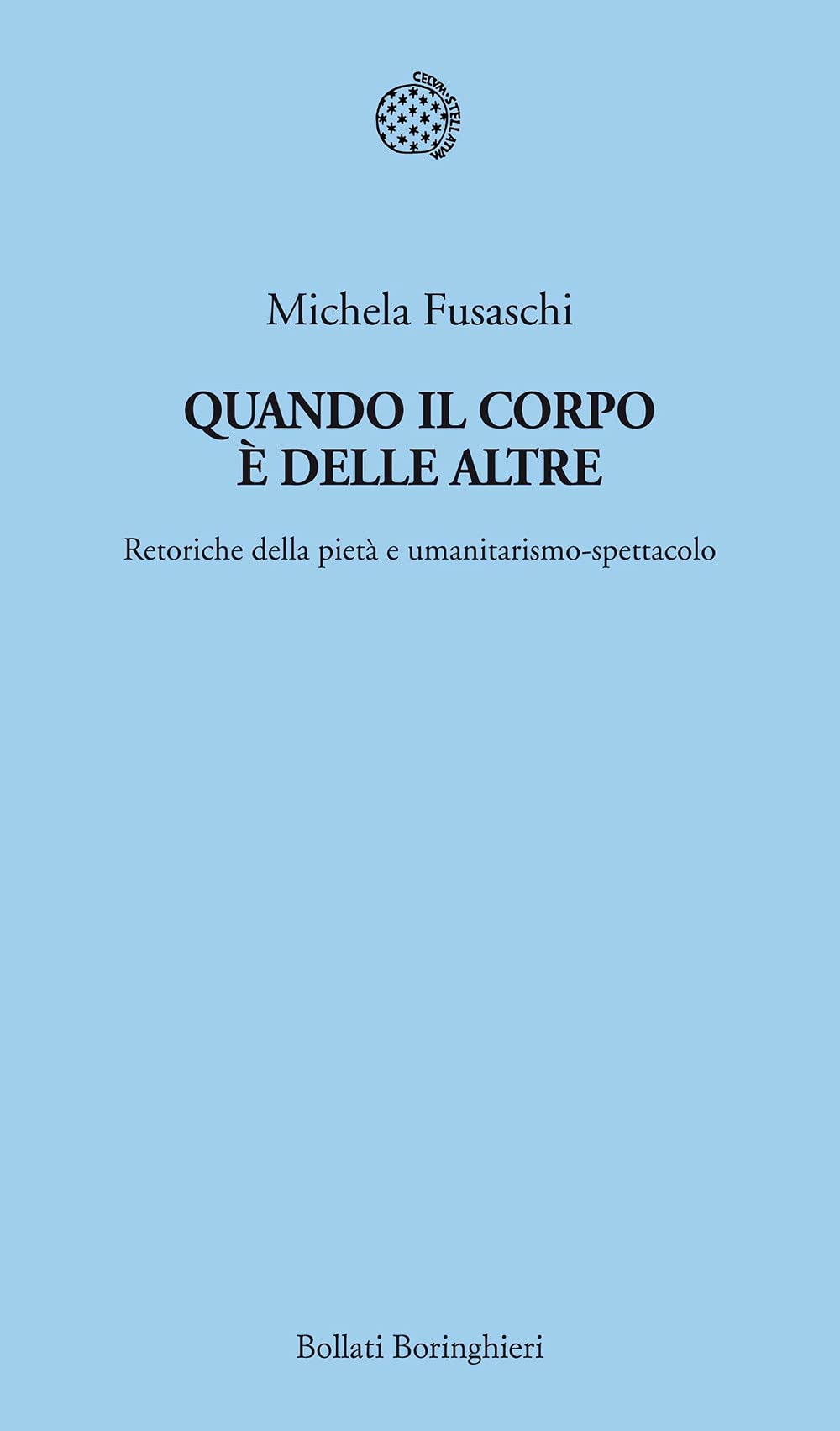 Quando il corpo è delle altre. Retoriche della pietà e umanitarismo-spettacolo