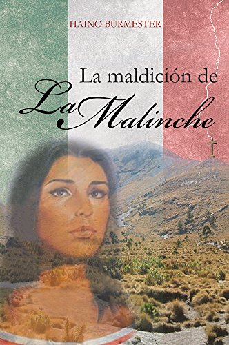 La Maldicion De La Malinche Ebook Burmester Haino Amazon Es Tienda Kindle la malinche ebook burmester haino