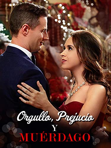 Orgullo, Prejucio y Muérdago