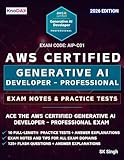 AWS Certified Generative AI Developer – Professional Exam Notes & Practice Tests: 750 Scenario-Based Questions, 125+ Flash Questions, and Detailed Explanations (AIP-C01) | Exam Tips