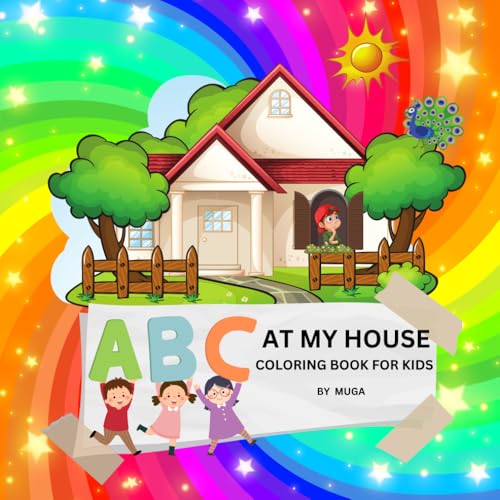 ABC AT MY HOUSE: Boost learning and creativity as kids explore ABCs and home objects through coloring.