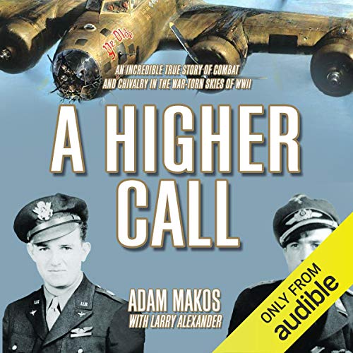 Amazon.co.jp A Higher Call The Incredible True Story of Heroism and