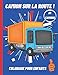 Camion sur la route: Livre de coloriage moyens de transport: 20 coloriages pour enfant