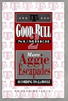 Good Bull 2: More Aggie Escapades 0962606952 Book Cover