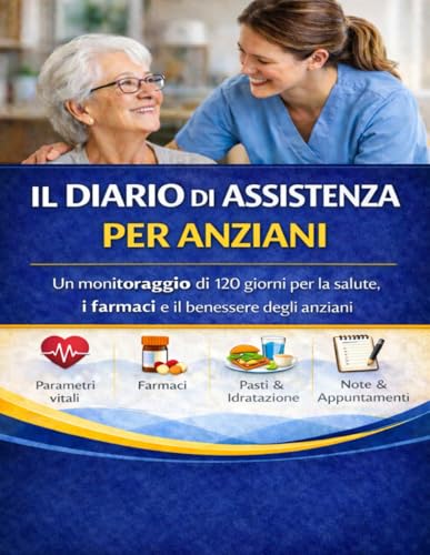 Il Diario di Assistenza per Anziani monitoraggio di 120 giorni