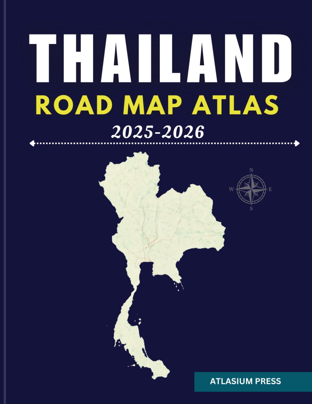 THAILAND ROAD MAP ATLAS 2025-2026: Complete Driving and Travel Atlas with Highways, Cities, Villages, Ferry Routes, and Tourist Highlights