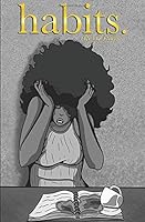 habits.: poetry & proses 1071091646 Book Cover