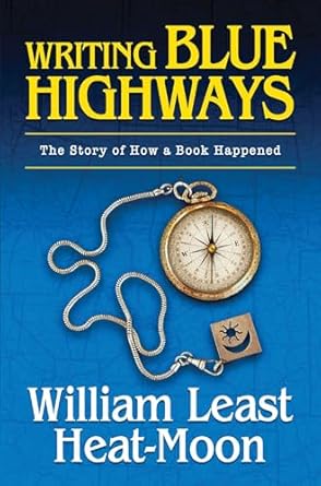 Writing Blue Highways: The Story of How a Book Happened