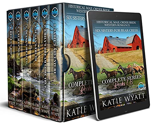 Six Sisters For Bear Creek Complete Series: Historical Mail Order Bride Western Romance (Box Set Complete Series Book 53)