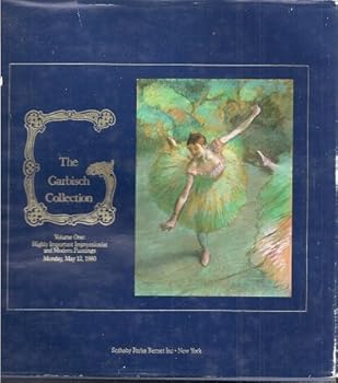 Hardcover The Garbisch Collection, Volume One : Highly Important Impressionist and Modern Paintings, Drawings and Sculpture [Sale 4375, May 12, 1980] [Unknown] Book