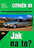 citroen bx 4tc evo  Citroën BX 16,17 A 19 od 3/84: Údržba a opravy automobilů č. 33 (2002)