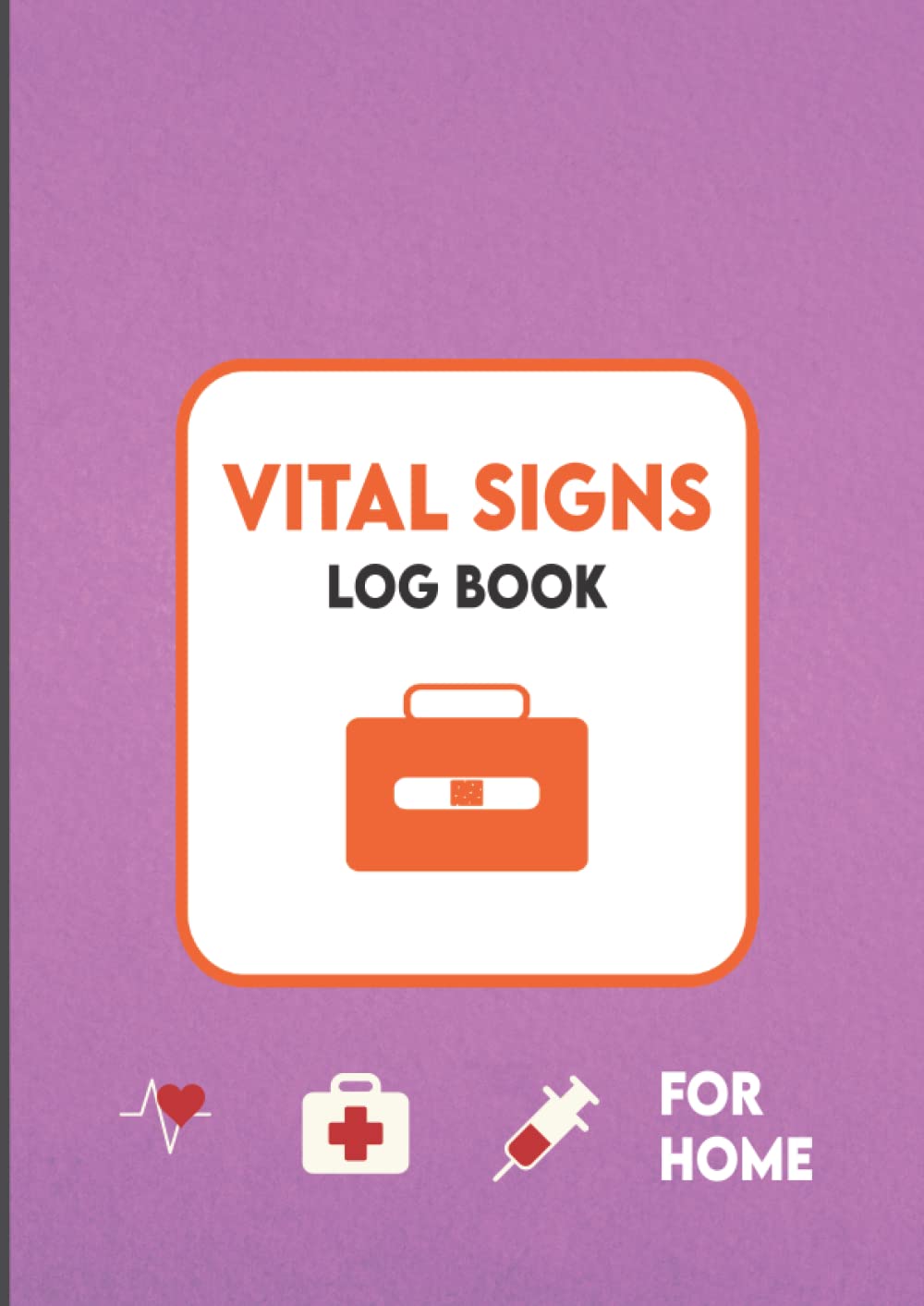 Vital Signs Log Book for Home: My Personal Health Record keeper, Daily Health Tracking Journal for Blood Pressure & Sugar