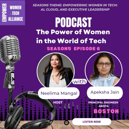 S5E6 - #AICloudExecutiveLeadership - Building Scalable Distributed Systems: Lessons from the Cloud with Apeksha Jain and Neelima Mangal