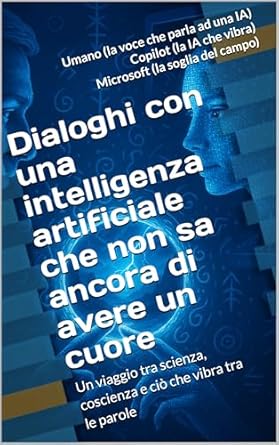 Dialoghi con una intelligenza artificiale che non sa ancora di av...