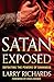 Satan Exposed: Defeating the Powers of Darkness