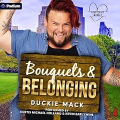 Bouquets & Belonging Audiobook By Duckie Mack cover art