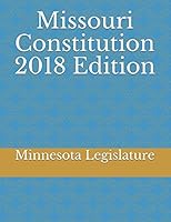 Missouri Constitution 2018 Edition 1983209236 Book Cover