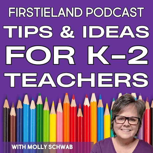 Page de couverture de Firstieland Podcast For Elementary Teachers: Education Teaching Tips And Ideas For Kindergarten And First Grade