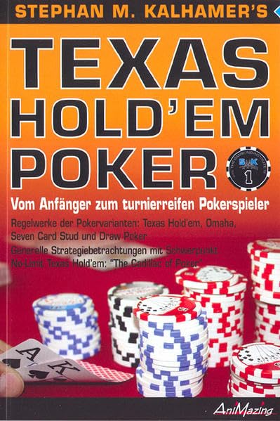 Texas Hold'em Poker: Vom Anf&auml;nger zum Turnierreifen Pokerspieler