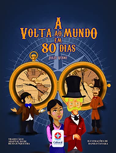 A volta ao mundo em 80 dias - Livro interativo com 7 desafios contra o tempo para você superar!