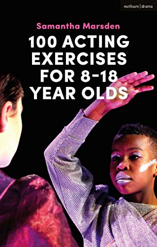 Télécharger 100 Acting Exercises for 8 - 18 Year Olds (English Edition) Gratuit