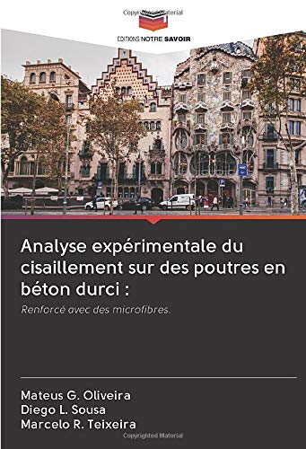 Analyse expérimentale du cisaillement sur des poutres en béton durci :: Renforcé avec des microfibres.