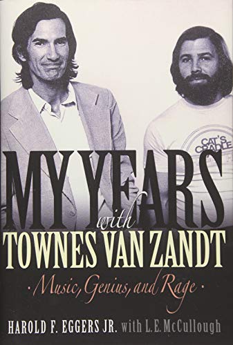 My Years With Townes Van Zandt: Music, Genius, and...