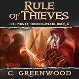Rule of Thieves: Legends of Dimmingwood, Volume 6