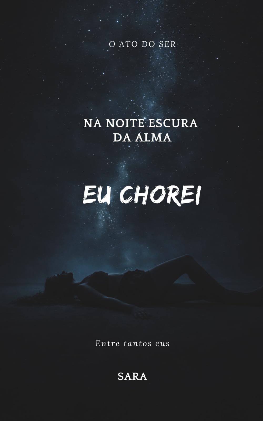 Na noite escura da alma, eu chorei