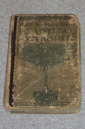 Ray's Modern Practical Arithmetic -- A Revised Edition -- Eclectic Educational Series -- American Book Company      Hardcover – January 1, 1903