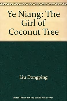 Ye Niang: The Girl of Coconut Tree