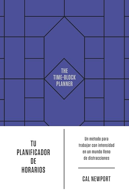 Portada de Tu planificador de horarios: Un método para trabajar con intensidad en un mundo lleno de distracciones