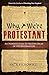 Why We're Protestant: An Introduction to the Five Solas of the Reformation