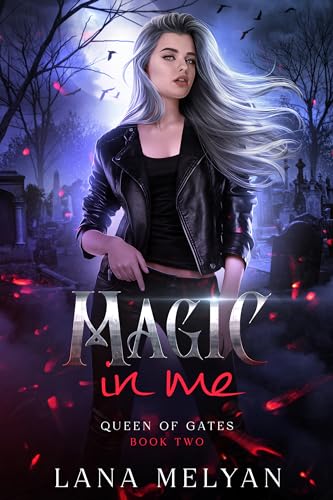 Magic In Me (Queen of Gates Book 2)