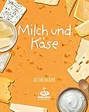 Milch und Käse: One World Publishing
