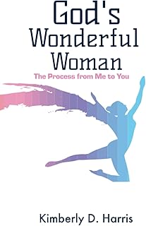 God's Wonderful Woman: The Process from Me to You