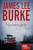  Neonregen: Krimi (Detective Dave Robicheaux 1)